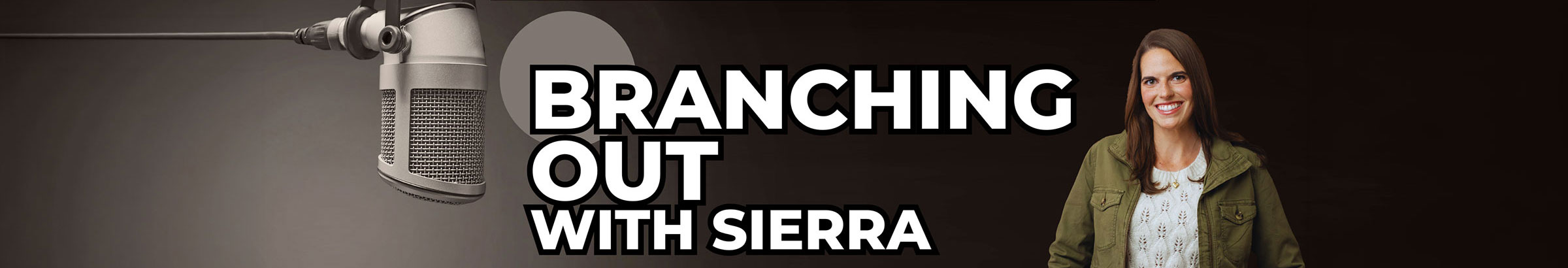 BranchingOutWithSierra-Hero-2400x410 BranchingOutWithSierra-Hero-2400x410